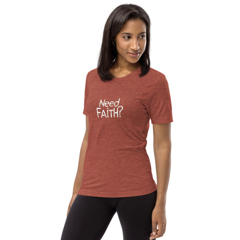 Need Faith Short Sleeve T-shirt