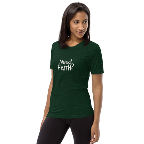 Need Faith Short Sleeve T-shirt