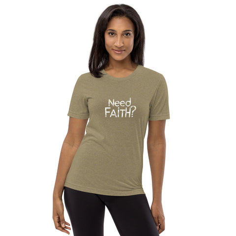 Need Faith Short Sleeve T-shirt