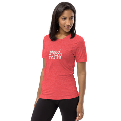 Need Faith Short Sleeve T-shirt